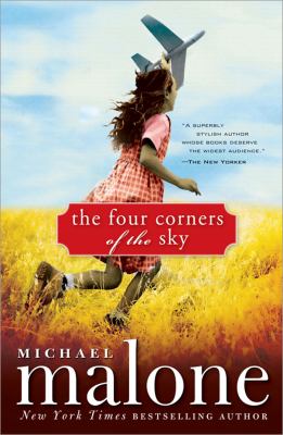 Book "The Four Corners of the Sky" by Michael Malone.  book cover of young girl running though field with toy air plane