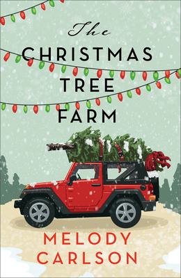 Book "The Christmas Tree Farm" by melody Carlson.  Cover of red jeep with Christmas tree on roof.