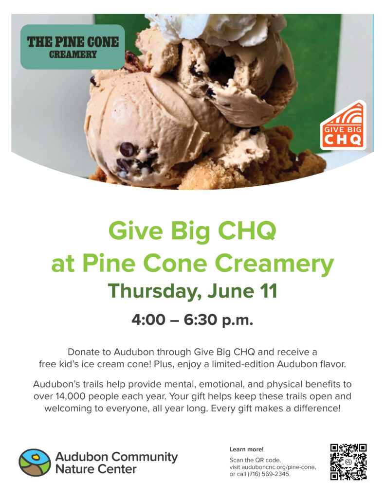 Jamestown Community Nature Center poster Give Big CHQ at Pine Cone Creamery.  Thursday, June 11 from, 4-6:30 pm